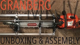 GRANBERG Alaskan Chainsaw Mill MK IV  Unboxing and Assembly [upl. by Bej99]