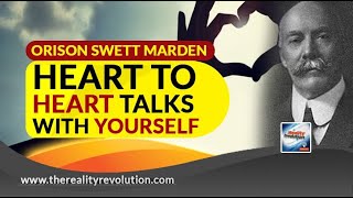 Orison Swett Marden Heart To Heart Talks With Yourself [upl. by Llednor]