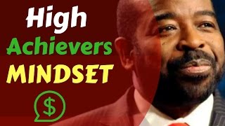 Les Brown ► What Is The Mindset Of High Achievers  Best Motivational Speech By Les Brown [upl. by Ellecrad]