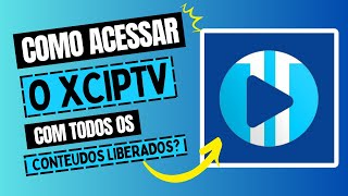 XCIPTV com Tudo Liberado  Tutorial Simples [upl. by Conal]