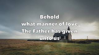 Behold What Manner of Love  The Maranatha Singers [upl. by Aicilas]