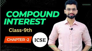 Compound Interest Chapter  2 Class 9 Icse [upl. by Lizzie]