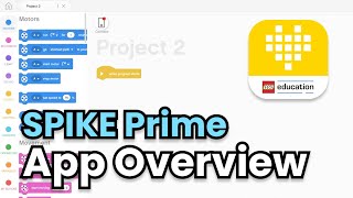 SPIKE Prime Tutorial 12 SPIKE App Overview [upl. by Allenrac]