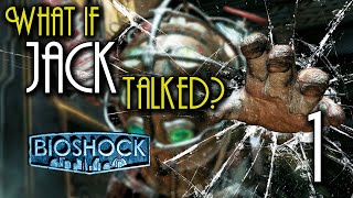 What if Jack from BioShock Talked Parody  BioShock Episode 1 [upl. by Chung]