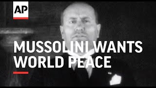 Benito Mussolini Wants World Peace [upl. by Aima]