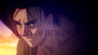 AOT Eren Jaeger  Enemy of Humanity [upl. by Aerol]