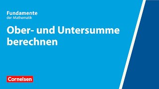 Ober und Untersumme berechnen  Fundamente der Mathematik  Erklärvideo [upl. by Nelia]