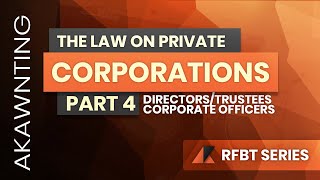 Board of DirectorsTrustees and Officers  Law on Corporations  Revised Corporation Code [upl. by Deuno]