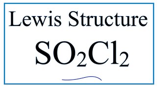 Lewis dot structure for SO2Cl2 Sulfuryl chloride [upl. by Cloe]