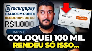 QUANTO RENDE 100 MIL NA CONTA REMUNERADA DO RECARGAPAY [upl. by Fonz969]