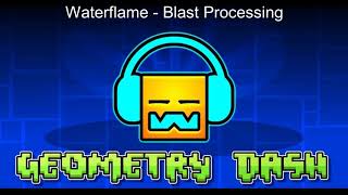 Waterflame  Blast Processing [upl. by Yditsahc]