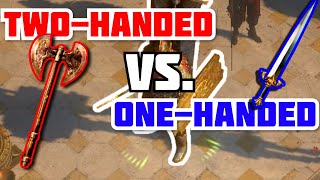 Path of Exile TwoHanded VS OneHanded Weapons [upl. by Yeh675]