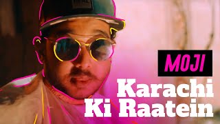 Moji  Karachi ki Raatein  New Pakistani Rap Song 2019 [upl. by Tiemroth]