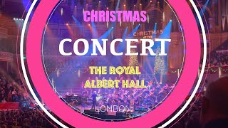 CHRISTMAS CONCERT AT THE ROYAL ALBERT HALL [upl. by Marino]