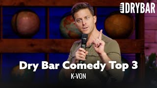 Dry Bar Comedy Top 3  KVon [upl. by Thrasher61]