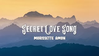 Secret Love Song  Morissette Amon Lyrics [upl. by Enirak146]