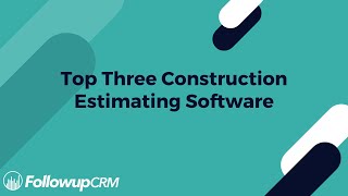 Top 3 Construction Estimating Software [upl. by Bernie]