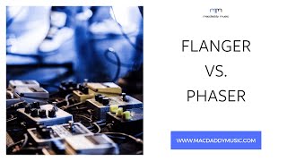 Flanger vs Phaser  whats the difference [upl. by Eelarbed820]