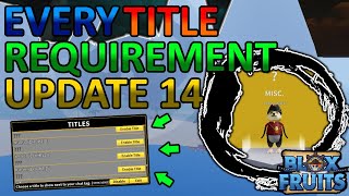 EVERY TITLE REQUIREMENTS IN BLOX FRUITS UPDATE 14 SECRET TITLES [upl. by Walton]