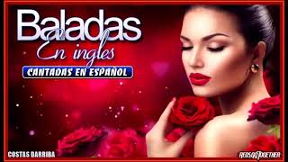 Baladas en Ingles Cantadas en Español Vol 1 [upl. by Noiram]