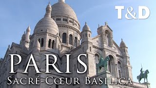 Paris City Guide SacréCœur Basilica  Travel amp Discover [upl. by Donelle67]