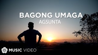 Bagong Umaga  Agsunta Music Video [upl. by Corsetti]