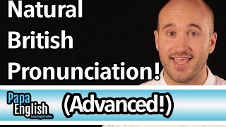 Advanced British Pronunciation  Speak like a native in 5 sounds [upl. by Basilio]