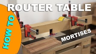 HOW to cut MORTISES with a ROUTER TABLE [upl. by Kassel]