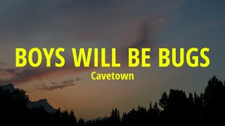 Cavetown  Boys Will Be Bugs Lyrics Tiktok Song [upl. by Artep362]