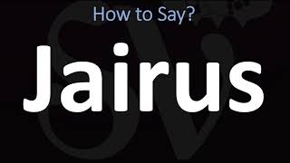 How to Pronounce Jairus BIBLE [upl. by Reiss]