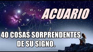 40 COSAS que te SORPRENDERAN y que debes saber sobre ACUARIO ♒😱 [upl. by Okimuk]