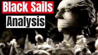 Black Sails Analysis [upl. by Adamsen]