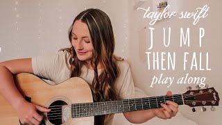 Taylor Swift Jump Then Fall Guitar Play Along 2021 Taylor Swift Fearless  Nena Shelby [upl. by Ayekahs]