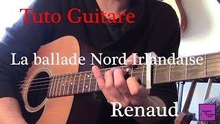 Tuto guitare  Chanson facile  La ballade Nord Irlandaise  Renaud TAB [upl. by Nigel]