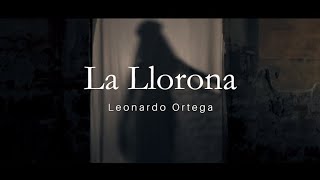 La Llorona  Leonardo Ortega Violin [upl. by Merlin]