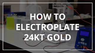 How to Electroplate 24 Karat Gold [upl. by Fulbright]