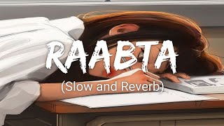 Raabta Slow and Reverb  Lyrics  Hindi  Slow and Reverb songs  Lyrical Audio [upl. by Neffirg]