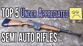 Top 5 Under Appreciated Semi Auto Rifles [upl. by Xer491]