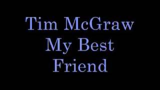 Tim McGraw My Best Friend Lyrics [upl. by Camala]