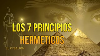 Los 7 principios sobre los que se basa la filosofía Hermética HERMES TRISMEGISTO [upl. by Lorna51]