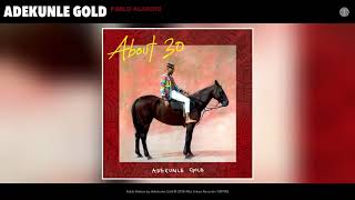 Adekunle Gold  Pablo Alakori Audio [upl. by Ahasuerus]