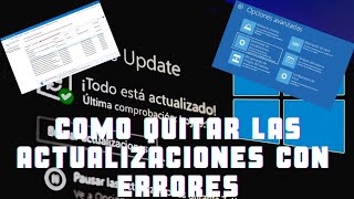 TODOS LOS METODOS PARA QUITAR LAS ACTUALIZACIONES CON ERRRES DE WINDOWS 10 [upl. by Yoreel]