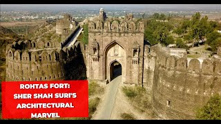 Rohtas Fort Sher Shah Suris Architectural Marvel [upl. by Singh]