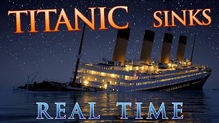 Titanic Sinks REAL TIME [upl. by Dadivitan]