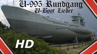 Deutsches UBoot U995 Typ VIIC41 in Laboe  HD Rundgang UBoot Lieder [upl. by Je]