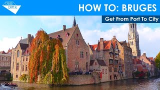 A Guide To Bruges How To Get From Cruise Ship Port To City [upl. by Obed]