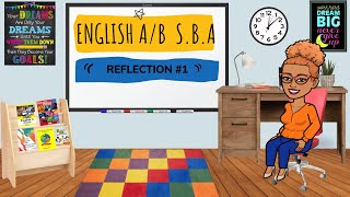 Csec English SBA  Reflection 1 How to approach Reflection 1 SAMPLE INCLUDED [upl. by Alisa]