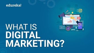 What Is Digital Marketing  Digital Marketing Tutorial For Beginners  Edureka [upl. by Kimber]