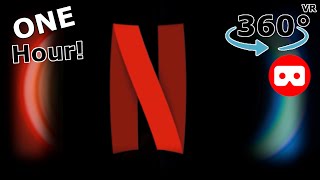 Netflix Intro 1 Hour  VR 360° [upl. by Ahsyekal]