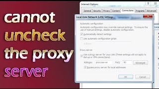 Remove proxy server  How to fix proxy server disabled in LAN settings [upl. by Eyot239]